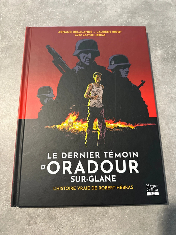 BD Le dernier témoin d’oradour sur glane